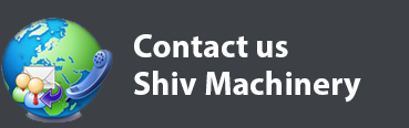 contact Us Shiv Machinery